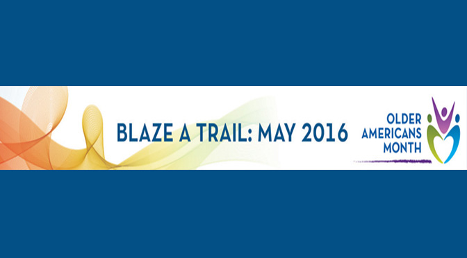 Celebrating Older Americans Month May 2016